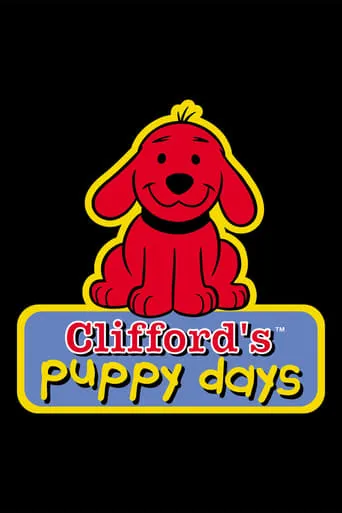 Clifford's Puppy Days TV series poster - Rated 6.6/10