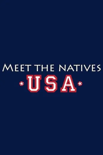 Meet the Natives: USA TV series poster - Rated 9/10