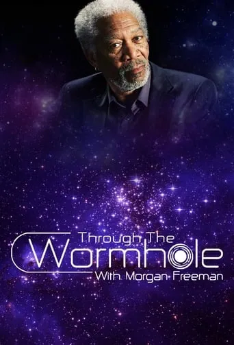 Through the Wormhole TV series poster - Rated 7.6/10