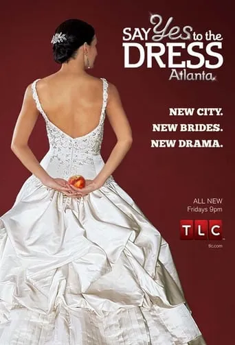 Say Yes to the Dress: Atlanta TV series poster - Rated 8.3/10