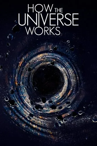 How the Universe Works TV series poster - Rated 8.263/10