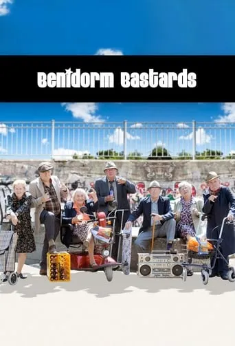 Benidorm Bastards TV series poster - Rated 7/10