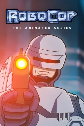 RoboCop: The Animated Series TV series poster - Rated 7/10