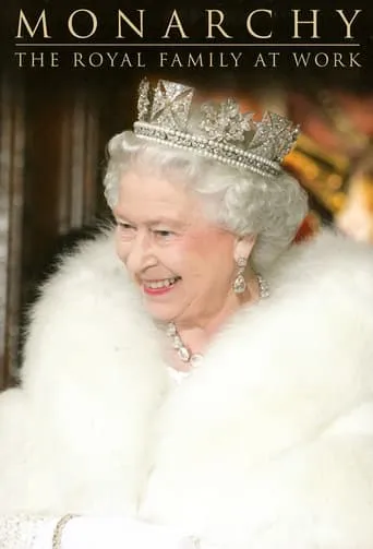 Monarchy: The Royal Family at Work TV series poster - Rated 6/10