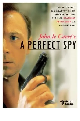 A Perfect Spy TV series poster - Rated 6.615/10