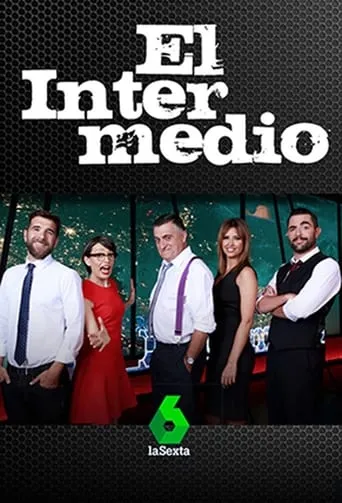 El intermedio TV series poster - Rated 6.9/10