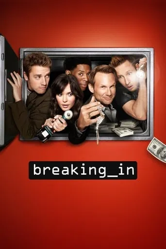 Breaking In TV series poster - Rated 6.6/10