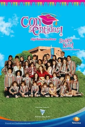 Consentidos TV series poster - Rated 7.1/10