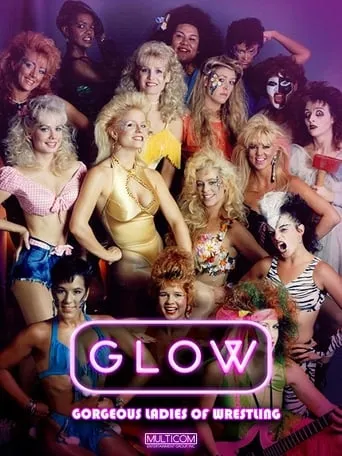GLOW: Gorgeous Ladies of Wrestling TV series poster - Rated 8.3/10
