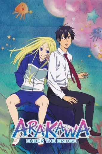 Arakawa Under the Bridge TV series poster - Rated 6.5/10