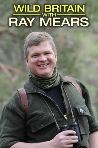 Wild Britain with Ray Mears TV series poster - Rated 6/10