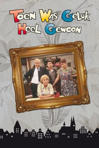 Toen was geluk heel gewoon TV series poster - Rated 6.75/10