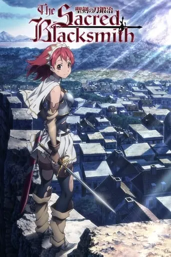 The Sacred Blacksmith TV series poster - Rated 7.1/10
