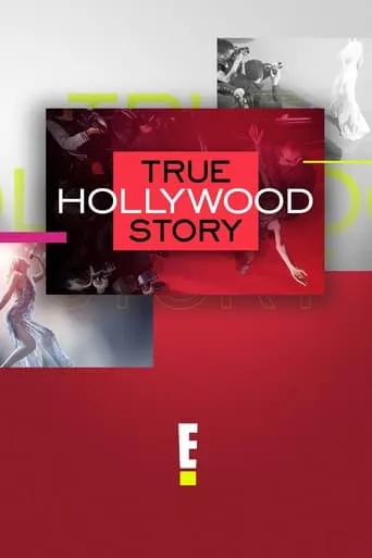 E! True Hollywood Story TV series poster - Rated 8.1/10
