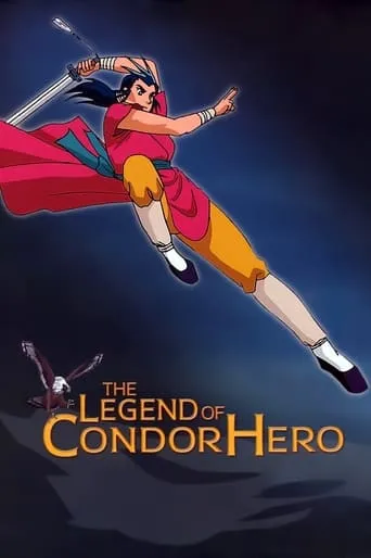 The Legend of Condor Hero TV series poster - Rated 6.5/10