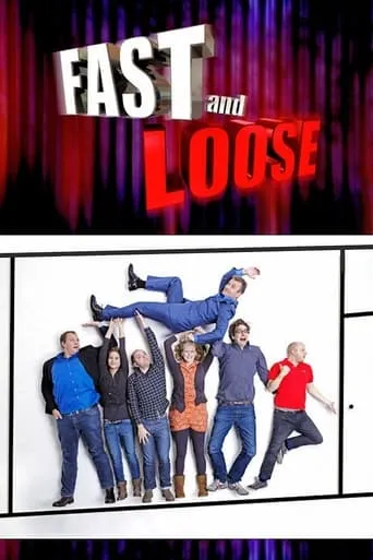 Fast and Loose TV series poster - Rated 6.5/10