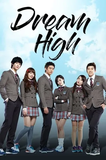 Dream High TV series poster - Rated 6.697/10