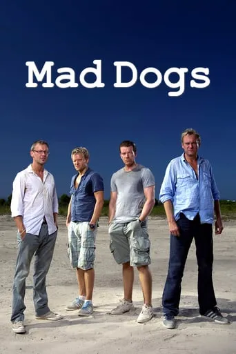 Mad Dogs TV series poster - Rated 7/10