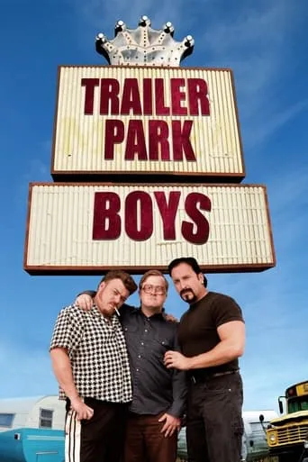 Trailer Park Boys TV series poster - Rated 7.734/10