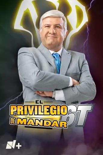 El Privilegio de Mandar TV series poster - Entertainment content