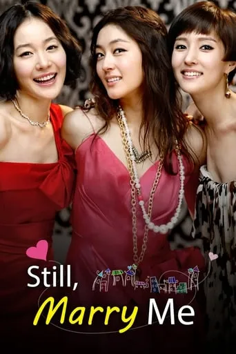 Still, Marry Me TV series poster - Rated 3/10