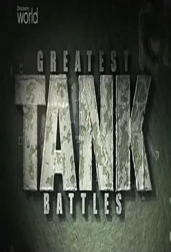 Greatest Tank Battles TV series poster - Rated 8/10
