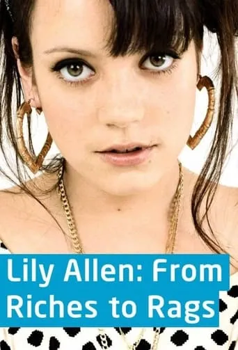 Lily Allen: From Riches to Rags TV series poster - Rated 8/10