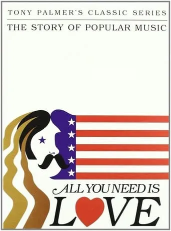All You Need Is Love: The Story of Popular Music TV series poster - Rated 6/10