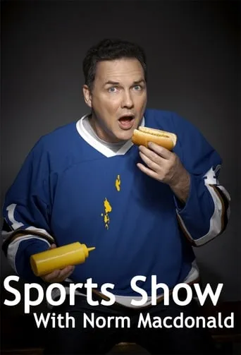 Sports Show with Norm Macdonald TV series poster - Rated 6.9/10