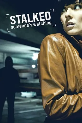Stalked: Someone's Watching TV series poster - Rated 6/10