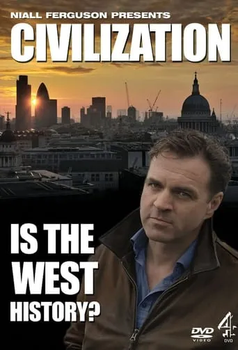 Civilization: Is the West History? TV series poster - Rated 8/10