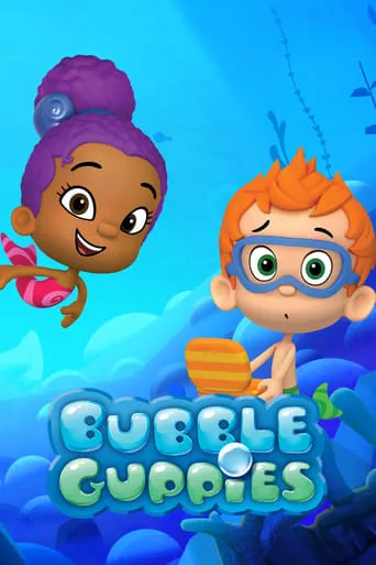 Bubble Guppies TV series poster - Rated 7.6/10