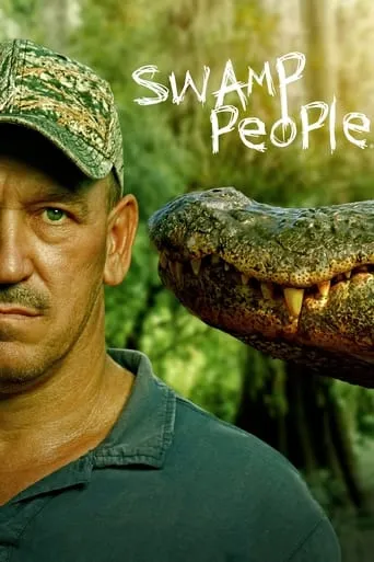 Swamp People TV series poster - Rated 8.3/10