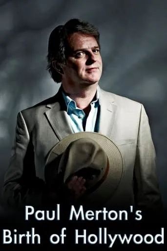 Paul Merton's Birth of Hollywood TV series poster - Rated 7/10