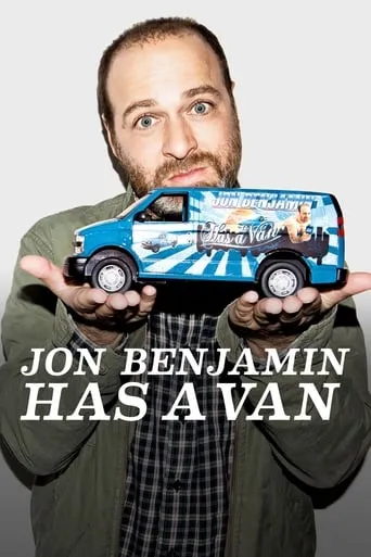 Jon Benjamin Has a Van TV series poster - Rated 7.4/10