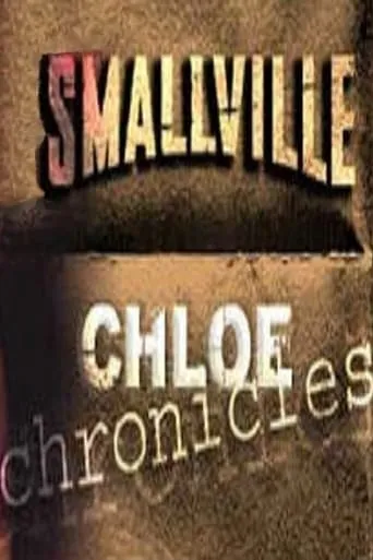 Smallville: Chloe Chronicles TV series poster - Rated 7/10