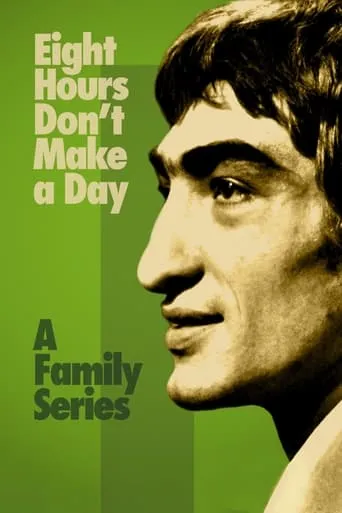 Eight Hours Don’t Make a Day TV series poster - Rated 7.6/10