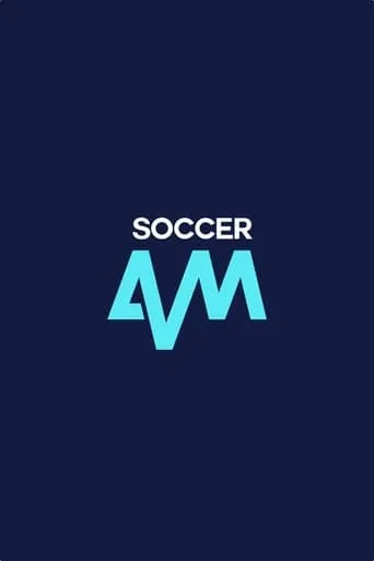 Soccer AM TV series poster - Rated 6/10