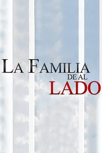 La familia de al lado TV series poster - Rated 3.5/10