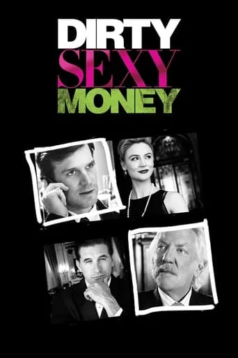 Dirty Sexy Money TV series poster - Rated 6.2/10
