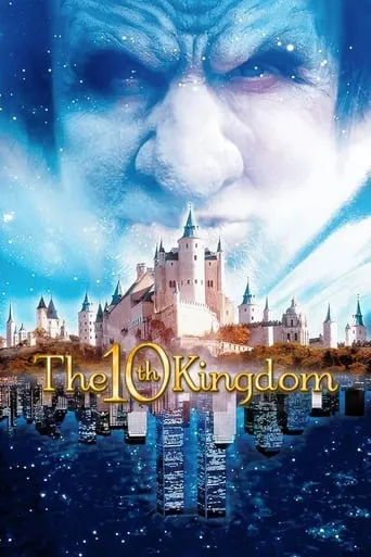 The 10th Kingdom TV series poster - Rated 7.6/10