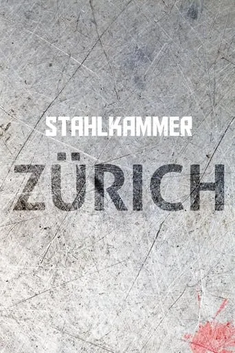 Stahlkammer Zürich TV series poster - Rated 7/10