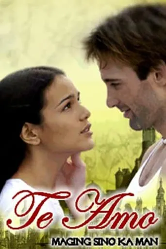 Te Amo, Maging Sino Ka Man TV series poster - Rated 6/10