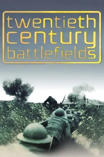 Twentieth Century Battlefields TV series poster - Rated 8.5/10