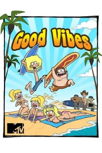 Good Vibes TV series poster - Rated 7.2/10