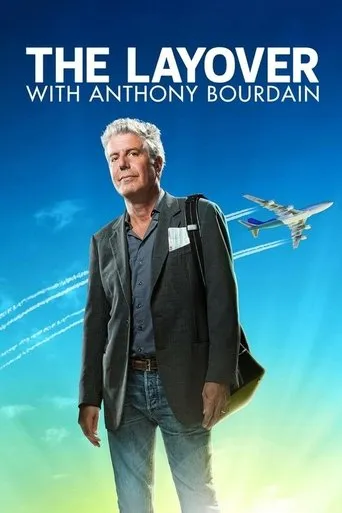 Anthony Bourdain: The Layover TV series poster - Rated 8.3/10