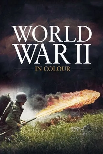 World War II in Colour TV series poster - Rated 7.58/10