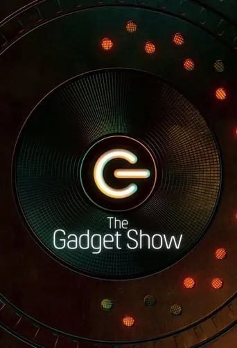 The Gadget Show TV series poster - Rated 6.7/10