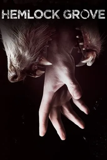 Hemlock Grove TV series poster - Rated 7.103/10