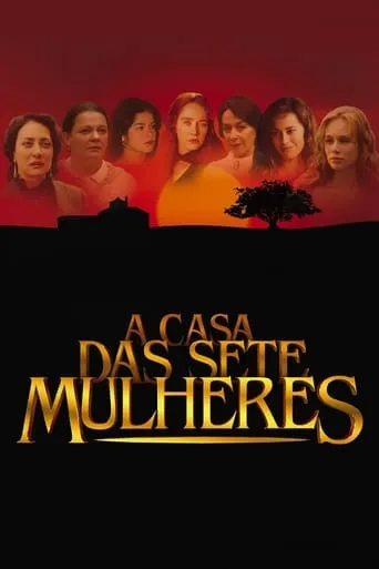 A Casa das Sete Mulheres TV series poster - Rated 8.4/10